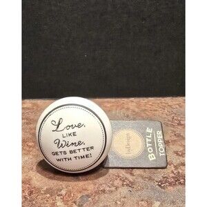 Demdaco "Love, likke Wine, Gets Better with Time" Bottle Topper Barware